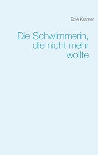Bild vom Artikel Die Schwimmerin, die nicht mehr wollte vom Autor Edie Kramer