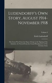 Produktbild: Ludendorff's Own Story, August 1914-November 1918