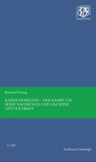 Produktbild: Kaiser Domitian - Der Kampf um seine Nachfolge und um seine G&ouml;ttlichkeit