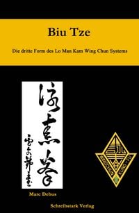 Produktbild: Biu Tze - Die dritte Form des Lo Man Kam Wing Chun Systems