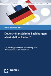 Bild vom Artikel Deutsch-Französische Beziehungen als Modellbaukasten? vom Autor Stefan Seidendorf