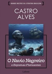 Produktbild: O Navio Negreiro e Espumas Flutuantes