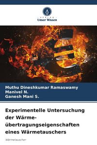 Produktbild: Experimentelle Untersuchung der W&auml;rme- &uuml;bertragungseigenschaften eines W&auml;rmetauschers