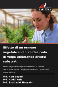 Produktbild: Effetto di un ormone vegetale sull'orchidea coda di volpe utilizzando diversi substrati