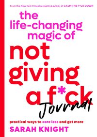 Produktbild: The Life-Changing Magic of Not Giving a F*ck Journal