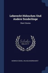 Produktbild: Leberecht H&uuml;hnchen Und Andere Sonderlinge