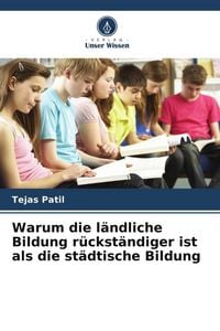 Produktbild: Warum die l&auml;ndliche Bildung r&uuml;ckst&auml;ndiger ist als die st&auml;dtische Bildung