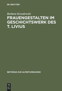 Produktbild: Frauengestalten im Geschichtswerk des T. Livius