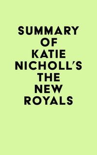 Produktbild: Summary of Katie Nicholl's The New Royals