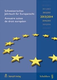 Produktbild: Schweizerisches Jahrbuch f&uuml;r Europarecht Annuaire suisse de droit europ&eacute;en 2013/2014