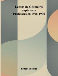 Produktbild: Le ons de G om trie Sup rieure; Profess es en 1905-1906