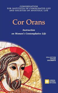 Produktbild: Cor Orans. Instruction on the Implementation of the Apostolic Constitution Vultum Dei quaerere on Women's Contemplative Life