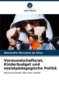 Produktbild: Vormundschaftsrat, Kinderbudget und sozialp&auml;dagogische Politik