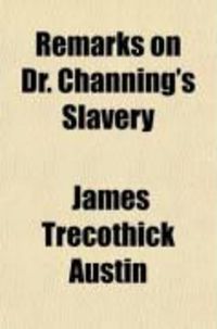 Produktbild: Remarks on Dr. Channing's Slavery