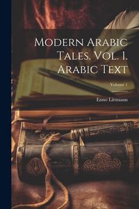 Produktbild: Modern Arabic Tales. Vol. 1. Arabic Text; Volume 1