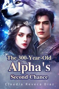 Produktbild: The 300-Year-Old Alpha's Second Chance
