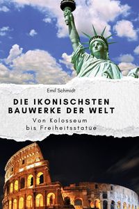 Produktbild: Die ikonischsten Bauwerke der Welt