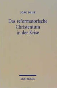 Bild vom Artikel Das reformatorische Christentum in der Krise vom Autor Jörg Baur