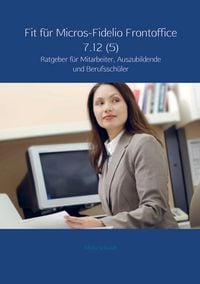 Produktbild: Fit f&uuml;r Micros-Fidelio Frontoffice 7.12 (5)