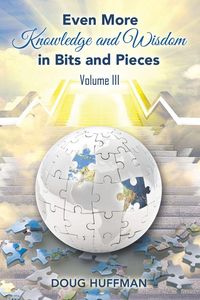 Produktbild: EVEN MORE KNOWLEDGE AND WISDOM Doug Huffman Volume III