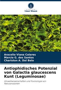Produktbild: Antiophidisches Potenzial von Galactia glaucescens Kunt (Leguminosae)