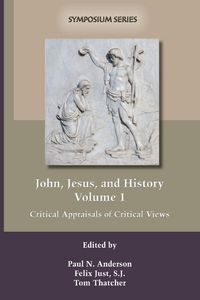 Produktbild: John, Jesus, and History, Volume 1