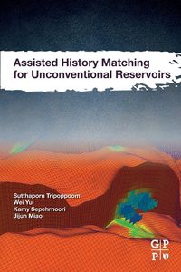 Produktbild: Assisted History Matching for Unconventional Reservoirs
