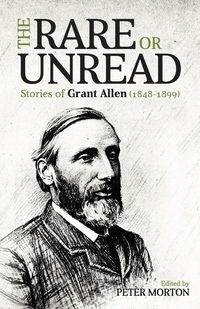 Produktbild: The Rare or Unread Stories of Grant Allen