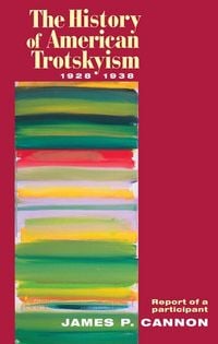 Produktbild: The History of American Trotskyism, 1928-38