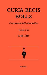 Produktbild: Curia Regis Rolls XVIII (27 Henry III to 30 Henry III) (1243-45)