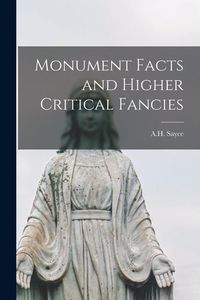 Produktbild: Monument Facts and Higher Critical Fancies [microform]