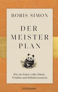 Produktbild: Der Meisterplan f&uuml;r ein Leben voller Gl&uuml;ck, Vitalit&auml;t und Selbstbewusstsein
