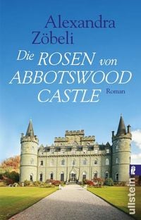 Bild vom Artikel Die Rosen von Abbotswood Castle vom Autor Alexandra Zöbeli