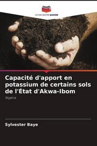 Produktbild: Capacit&eacute; d'apport en potassium de certains sols de l'&Eacute;tat d'Akwa-Ibom