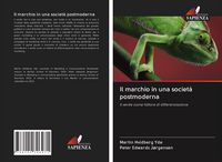 Produktbild: Il marchio in una societ&agrave; postmoderna