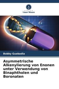 Produktbild: Asymmetrische Alkenylierung von Enonen unter Verwendung von Binaphtholen und Boronaten