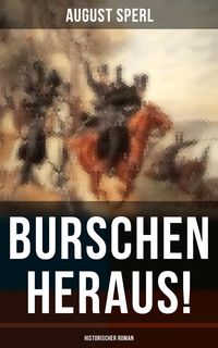Produktbild: Burschen heraus! (Historischer Roman)