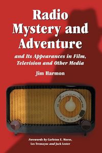 Produktbild: Radio Mystery and Adventure and Its Appearances in Film, Television and Other Media