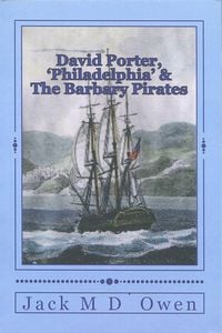 Produktbild: David Porter, 'Philadelphia' & The Barbary Pirates (The Porter Saga)