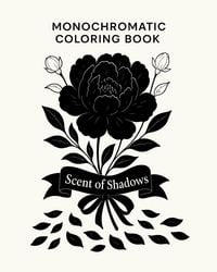 Produktbild: Monochromatic Coloring Book - Scent of Shadows