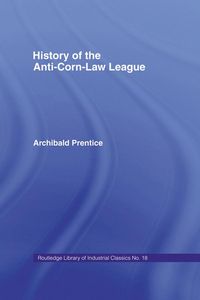 Produktbild: History of the Anti-Corn Law League