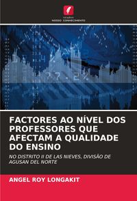 Produktbild: FACTORES AO N&Iacute;VEL DOS PROFESSORES QUE AFECTAM A QUALIDADE DO ENSINO