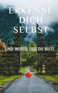 Produktbild: Erkenne dich selbst und werde der du bist!