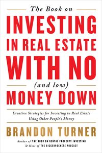 Produktbild: The Book on Investing in Real Estate with No (and Low) Money Down