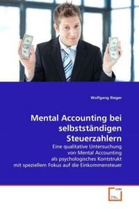 Produktbild: Rieger, W: Mental Accounting bei selbstst&auml;ndigen Steuerzahle