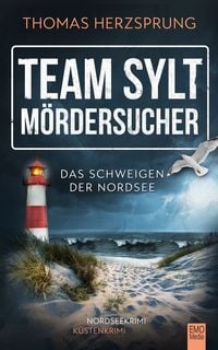 Produktbild: TEAM SYLT &ndash; M&Ouml;RDERSUCHER: Das Schweigen der Nordsee