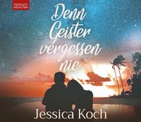 Bild vom Artikel Denn Geister vergessen nie vom Autor Jessica Koch