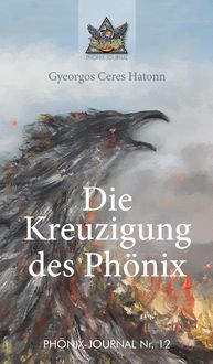 Produktbild: Die Kreuzigung des Ph&ouml;nix