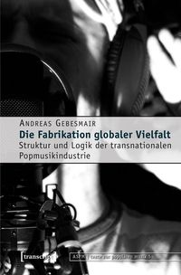 Produktbild: Die Fabrikation globaler Vielfalt