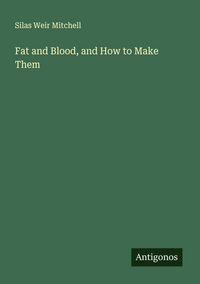 Produktbild: Fat and Blood, and How to Make Them